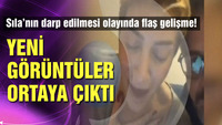 Sıla’nın darp edilmesi olayında flaş gelişme! Yeni görüntüler ortaya çıktı