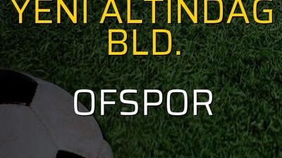 Yeni Altındağ Bld. - Ofspor maçı istatistikleri