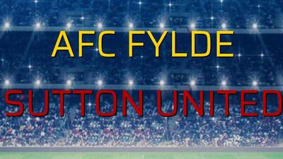 AFC Fylde - Sutton United maçı rakamları