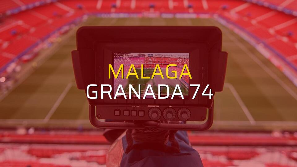Malaga - Granada 74 maçı heyecanı