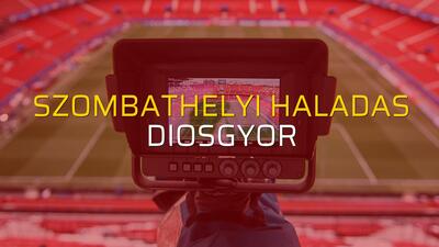 Szombathelyi Haladas - Diosgyor maçı öncesi rakamlar