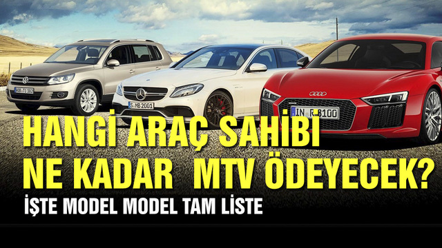 Hangi araç için ne kadar MTV ödenecek! İşte model model tam liste