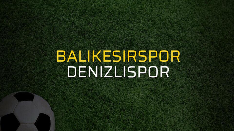 Balıkesirspor: 0 - Denizlispor: 0