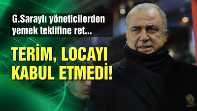 Fatih Terim locayı kabul etmedi