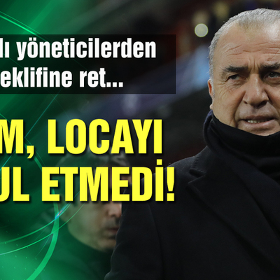 Fatih Terim locayı kabul etmedi