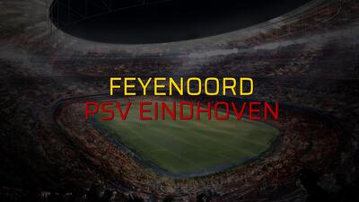 Feyenoord: 2 - PSV Eindhoven: 1 (Maç sona erdi)