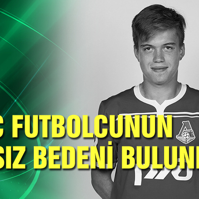 Genç futbolcunun cansız bedeni bulundu!