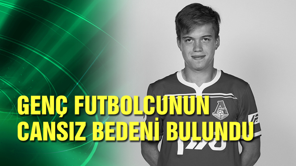 Genç futbolcunun cansız bedeni bulundu!