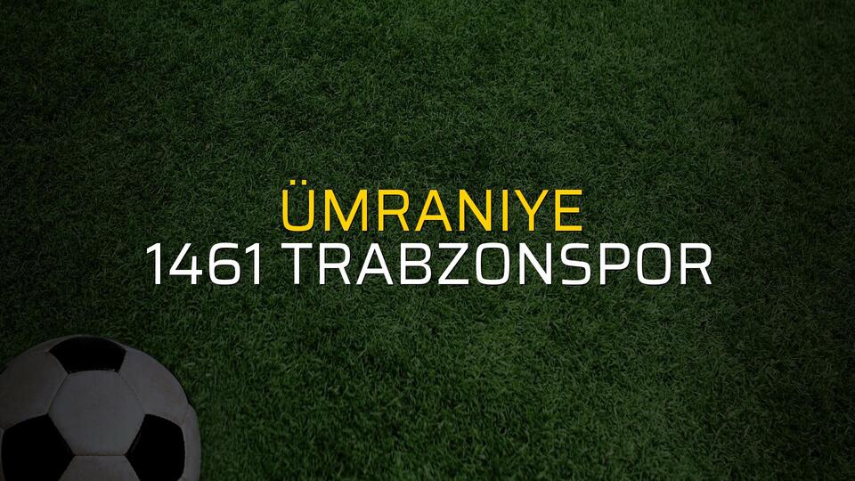 Ümraniye - 1461 Trabzonspor maçı heyecanı