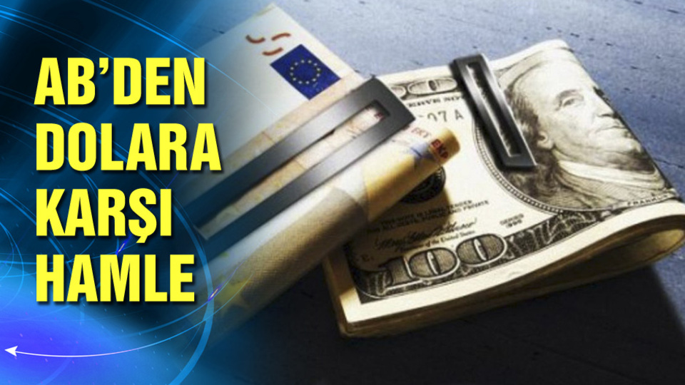 AB'den dolara karşı hamle