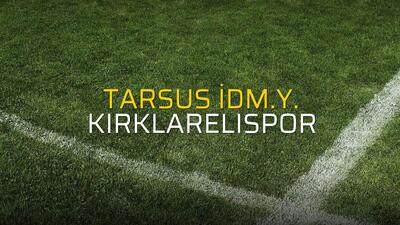 Tarsus İdm.Y.: 2 - Kırklarelispor: 0 (Maç sonucu)