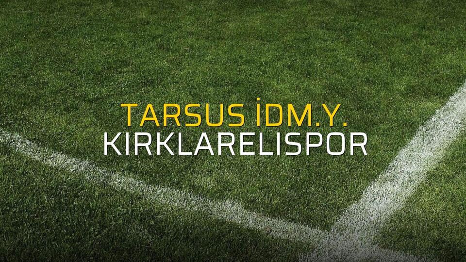 Tarsus İdm.Y.: 2 - Kırklarelispor: 0 (Maç sonucu)