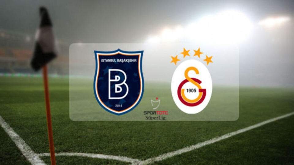Başakşehir Galatasaray maçı ne zaman?