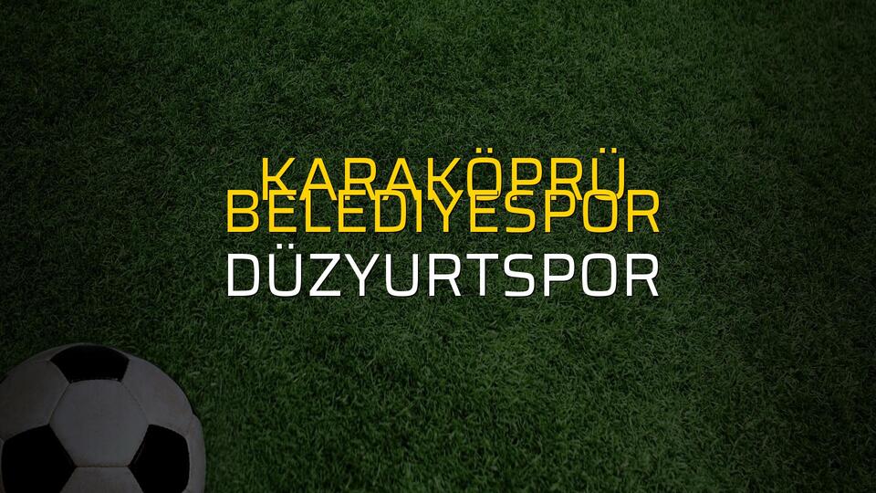 Karaköprü Belediyespor: 0 - Düzyurtspor: 0 (Maç sona erdi)