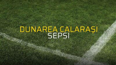 Dunarea Calaraşi: 0 - Sepsi: 3 (Maç sonucu)