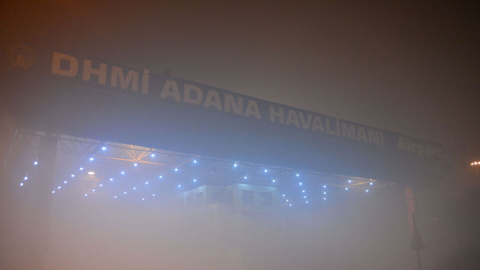 Adana'da yoğun sis! Bazı uçak seferleri iptal