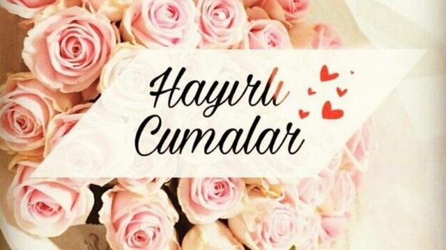 İşte en güzel ve anlamlı cuma mesajları