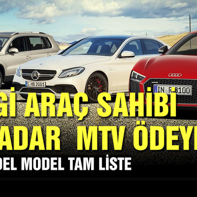 Hangi araç için ne kadar MTV ödenecek! İşte model model tam liste