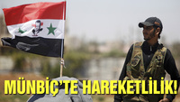 Reuters: Suriye ordusu Münbiç'e bayrak dikti