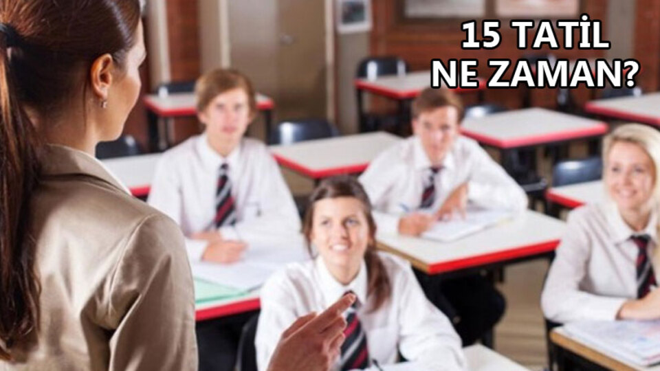 15 tatil ne zaman geri sayım başladı!