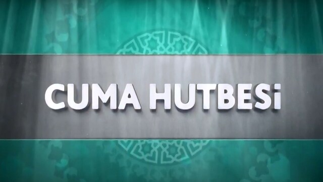 Cuma Hutbesi 18 Ocak 2019