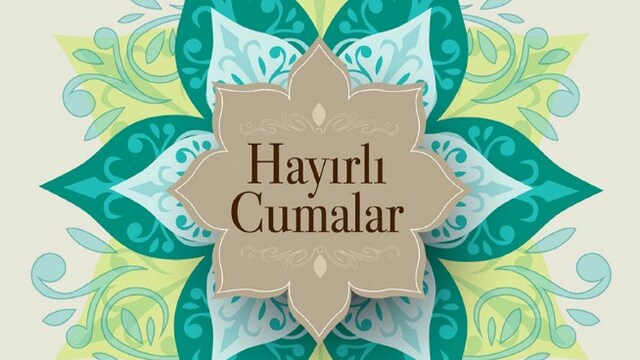 İşte 2019 yılına özel cuma mesajları