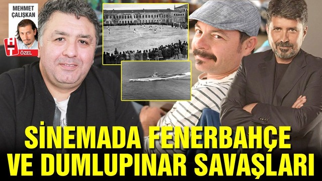 Sinemada Fenerbahçe ve Dumlupınar savaşları