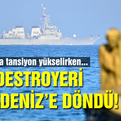 Ukrayna'da tansiyon yükselirken, ABD destroyeri Karadeniz'e dönüyor