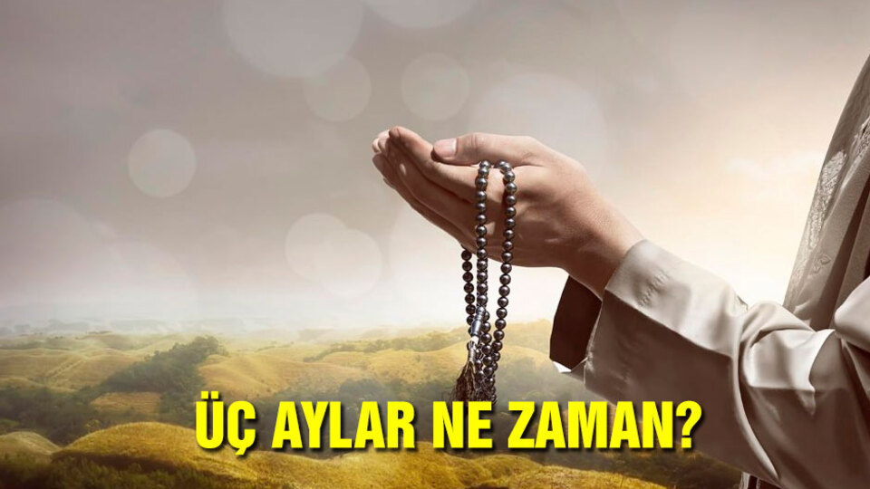 Üç aylar ne zaman 2019
