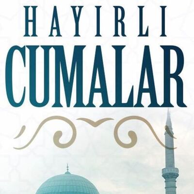 En güzel cuma mesajları ve sözleri!