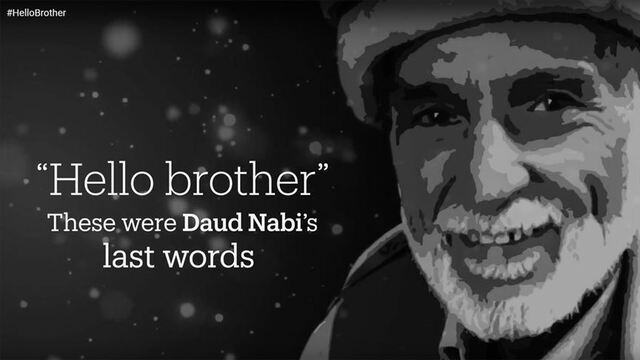 Davud Nabi'nin son sözü 'Merhaba kardeşim'