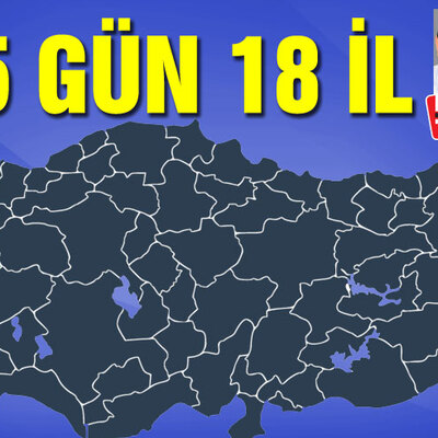 5 gün 18 il!