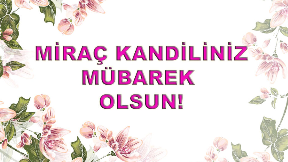 Miraç Kandili mesajları ve sözleri 2019