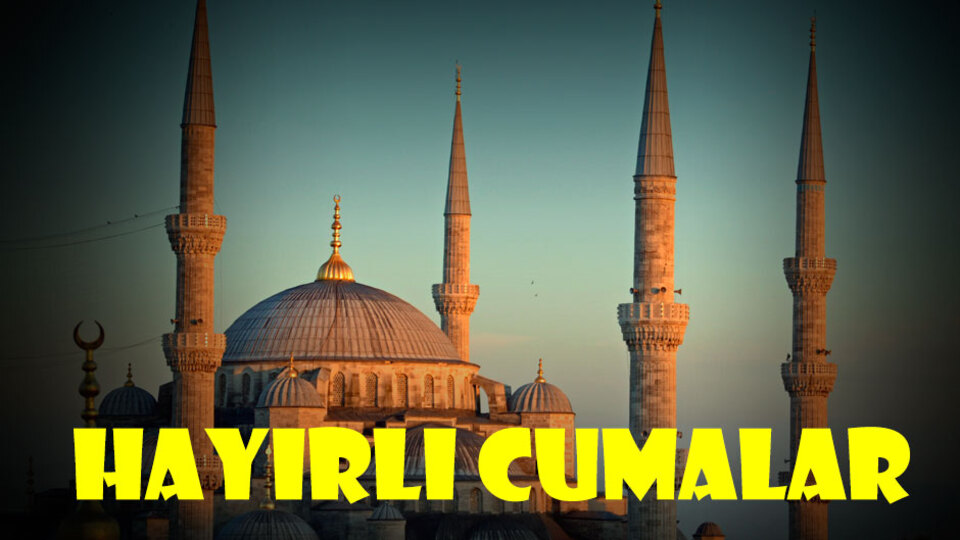 En güzel cuma mesajları ve sözleri!