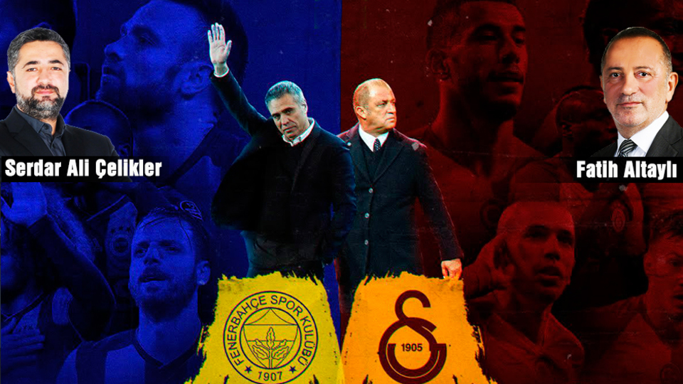 Altaylı ve Çelikler, derbiyi yorumladı