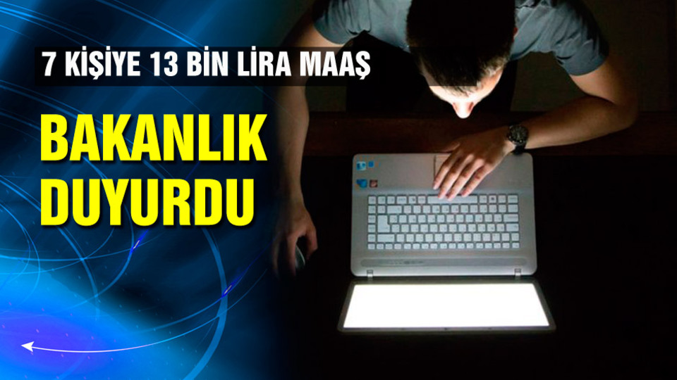 Bakanlık 13 bin lira maaş verecek