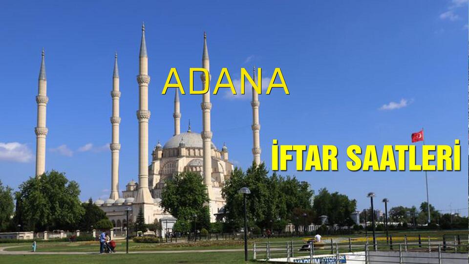 Adana iftar vakti 2019