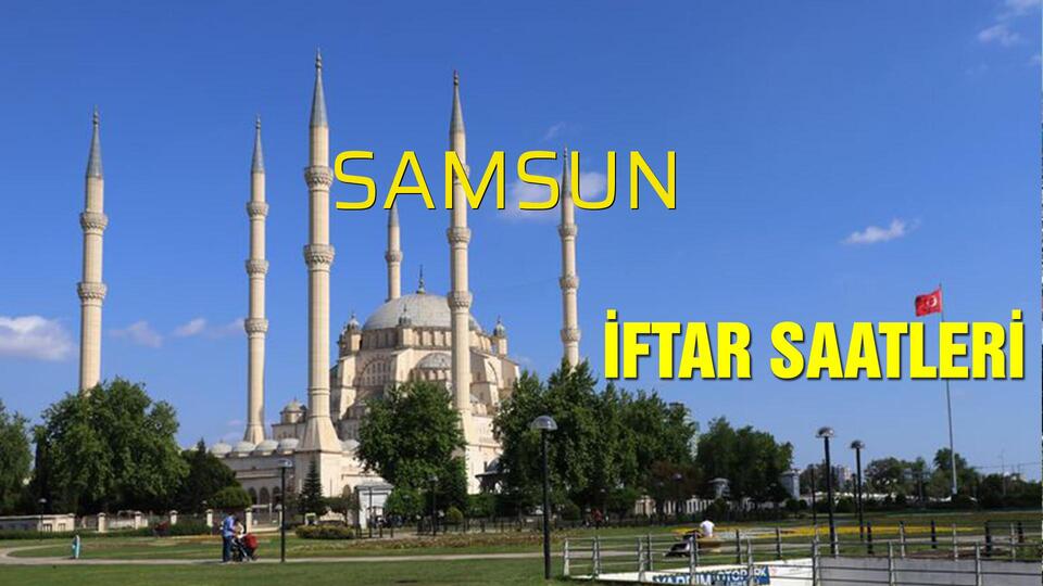 Samsun iftar vakti 2019