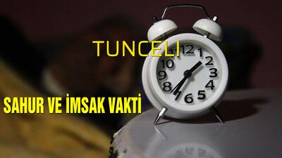 Tunceli sahur saatleri 2019!