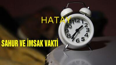 Hatay sahur saatleri 2019!