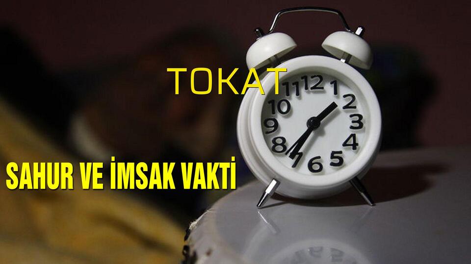 Tokat sahur saatleri 2019!