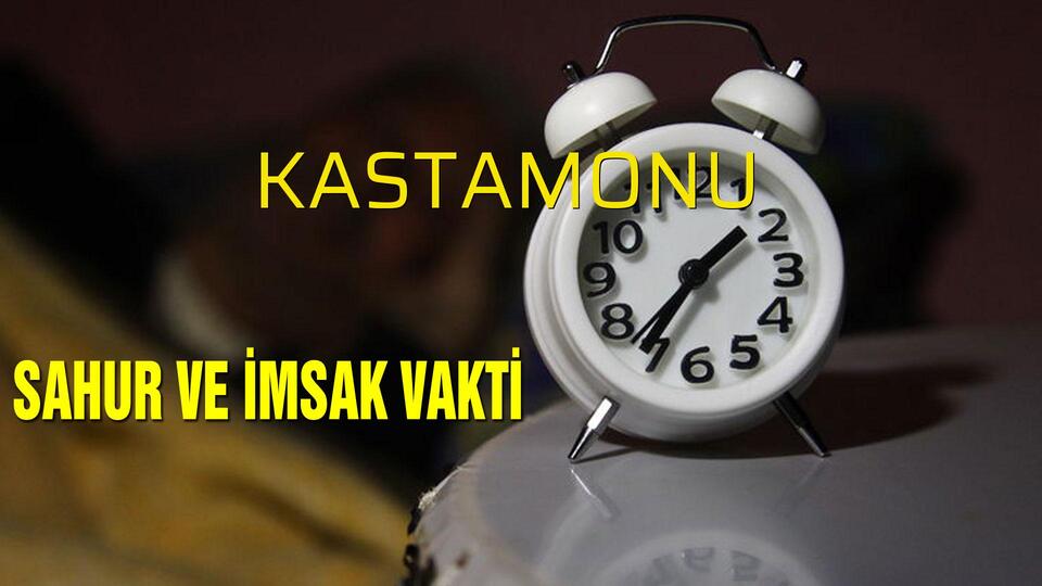 Kastamonu sahur saatleri 2019!