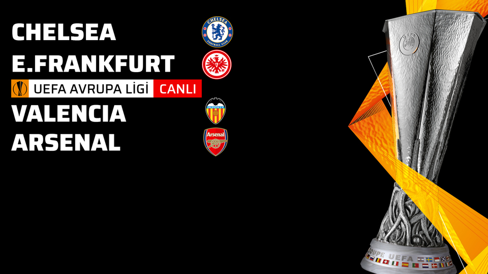 Avrupa Ligi'nde Arsenal-Chelsea finali