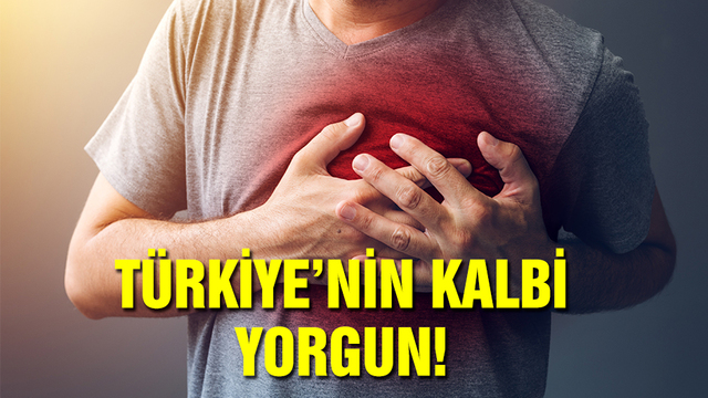 'Türkiye'de kalp erken yoruluyor'
