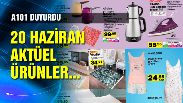İşte A101 20 Haziran aktüel ürünleri