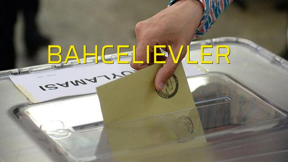 Bahçelievler seçim sonuçları 2019!