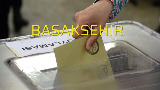 Başakşehir seçim sonuçları 2019!