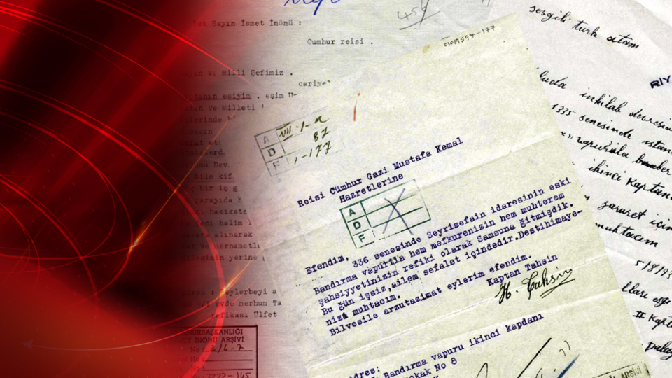 Bandırma Vapuru'nun ikinci kaptanının Atatürk'e yazdığı açlık ve sefalet mektupları!