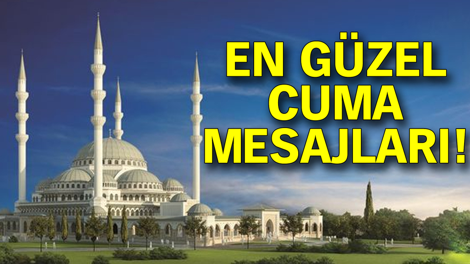 İşte en güzel Cuma mesajları!