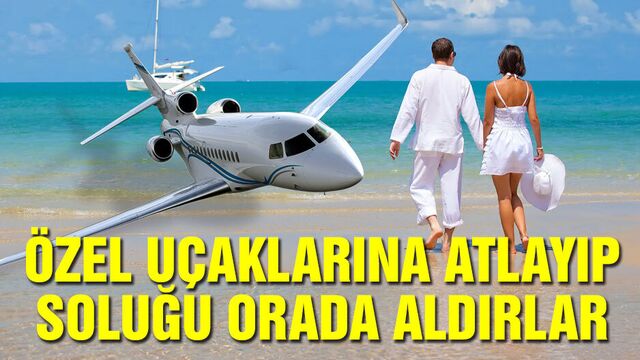 Jetlerine atlayıp soluğu buralarda aldılar